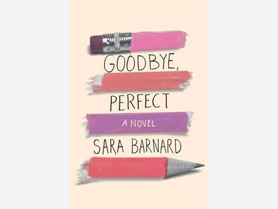 Goodbye, Perfect by Sara Barnard: Worth It?